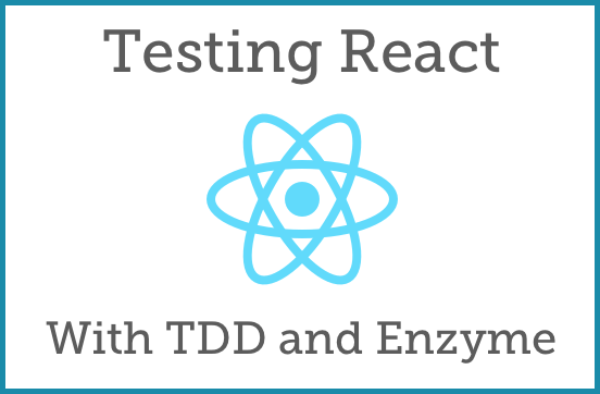 Testing React with TDD and Enzyme