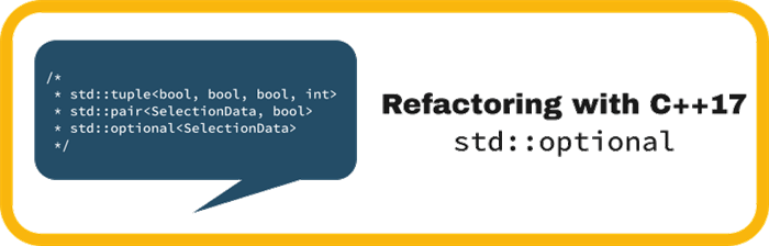 Refactoring with C++17 std::optional