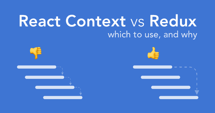 React Context vs Redux: which to use, and why
